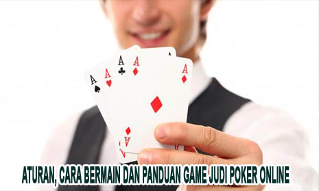 Aturan, Cara Bermain dan Panduan Game Judi Poker Online